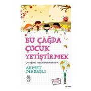 Bu Çağda Çocuk Yetiştirmek