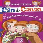 Can İle Canan - Kardeşimizi Seviyoruz